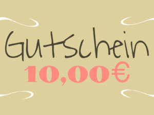 Geschenkgutschein im Wert von 10 Euro